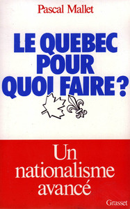 LE QUEBEC POUR QUOI FAIRE ?