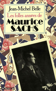 LES FOLLES ANNEES DE MAURICE SACHS