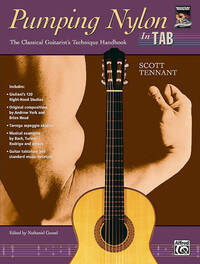 SCOTT TENNANT : PUMPING NYLON IN TAB - THE CLASSICAL GUITARIST TECHNIQUE HANDBOOK