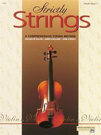 JOHN O'REILLY : STRICTLY STRINGS 1 : A COMPREHENIVE STRING METHOD - VIOLIN BOOK 1 - VIOLON