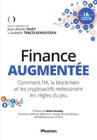 FINANCE AUGMENTEE - COMMENT L'IA, LA BLOCKCHAIN ET LES CRYPTO-ACTIFS REDESSINENT LES REGLES DU JEU