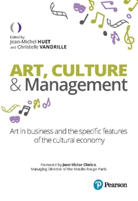 ART, CULTURE & MANAGEMENT. ART IN BUSINESS AND FEATURES OF THE CULTURAL ECONOMY - ANGLAIS