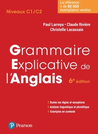 GRAMMAIRE EXPLICATIVE DE L'ANGLAIS 6E EDITION