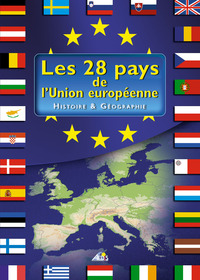 Les 28 pays de l'Union européenne - Histoire et Géographie