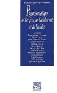 PSYCHOSOMATIQUE DE L ENFANT, DE L ADOLESCENT ET DE L ADULTE