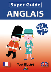 SUPER GUIDE ANGLAIS - SPECIAL VOYAGE