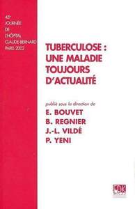 TUBERCULOSE : UNE MALADIE TOUJOURS D'ACTUALITE