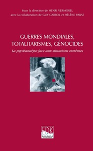 GUERRES MONDIALES, TOTALITARISMES, GENOCIDES-PSYCHANALYSE...