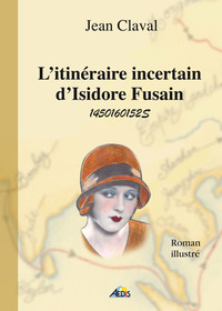 L'itinéraire incertain d'Isidore Fusain