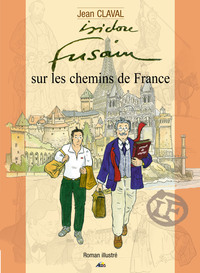 Isidore Fusain sur les chemins de France