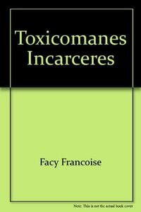 TOXICOMANES INCARCERES