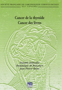 CANCER DE LA THYROIDE - CANCER DES LEVRES