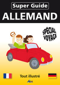 SUPER GUIDE ALLEMAND - SPÉCIAL VOYAGE