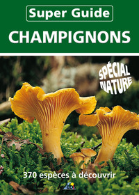 SUPER GUIDE CHAMPIGNONS