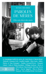 Paroles de mères - Elles ont élevé des stars