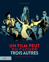 UN FILM PEUT EN CACHER TROIS AUTRES - LE VIDEOCLUB IDEAL D'INTERCUT