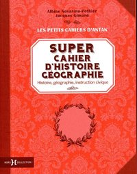 Super cahier d'histoire géographie - Histoire, géographie, instruction civique