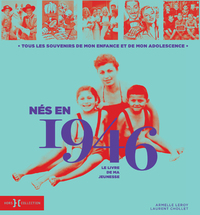 Nés en 1946 - Le livre de ma jeunesse