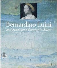 Bernardino Luini and Renaissance Painting in Milan /anglais