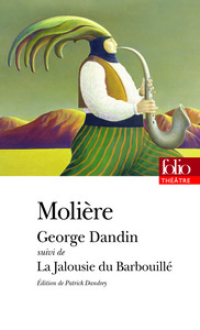 GEORGE DANDIN/LA JALOUSIE DU BARBOUILLE