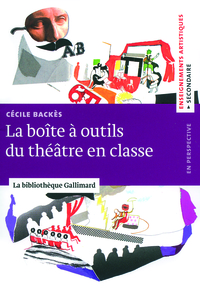 La boîte à outils du théâtre en classe