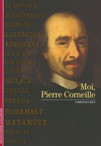 Moi, Pierre Corneille