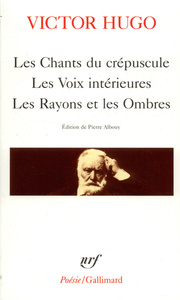 LES CHANTS DU CREPUSCULE / LES VOIX INTERIEURES / LES RAYONS ET LES OMBRES