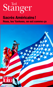 SACRES AMERICAINS ! - NOUS, LES YANKEES, ON EST COMME CA