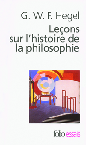 LECONS SUR L'HISTOIRE DE LA PHILOSOPHIE - INTRODUCTION : SYSTEME ET HISTOIRE DE LA PHILOSOPHIE
