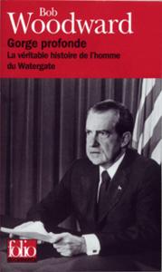 GORGE PROFONDE - LA VERITABLE HISTOIRE DE L'HOMME DU WATERGATE