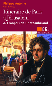 ITINERAIRE DE PARIS A JERUSALEM DE FRANCOIS DE CHATEAUBRIAND (ESSAI ET DOSSIER)