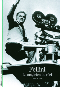 FELLINI - LE MAGICIEN DU REEL