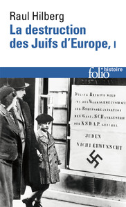 LA DESTRUCTION DES JUIFS D'EUROPE - VOL01