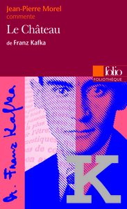 LE CHATEAU DE FRANZ KAFKA (ESSAI ET DOSSIER)