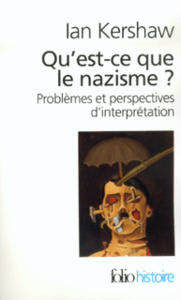 QU'EST-CE QUE LE NAZISME ? - PROBLEMES ET PERSPECTIVES D'INTERPRETATION