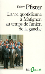 LA VIE QUOTIDIENNE A MATIGNON AU TEMPS DE L'UNION DE LA GAUCHE