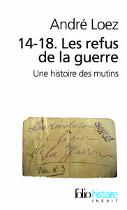14-18. Les refus de la guerre
