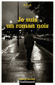 JE SUIS UN ROMAN NOIR
