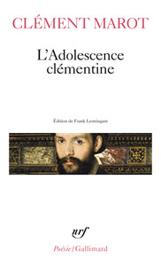 L'ADOLESCENCE CLEMENTINE / L' ENFER /DEPLORATION DE FLORIMOND ROBERTET /QUATORZE PSAUMES