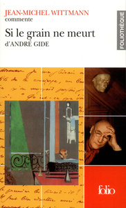 SI LE GRAIN NE MEURT D'ANDRE GIDE (ESSAI ET DOSSIER)