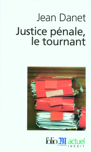 JUSTICE PENALE, LE TOURNANT