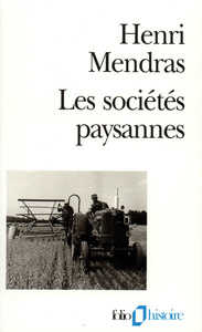 LES SOCIETES PAYSANNES - ELEMENTS POUR UNE THEORIE DE LA PAYSANNERIE