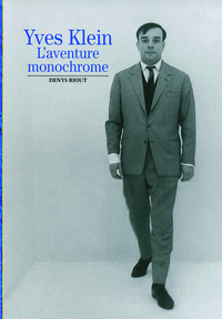 YVES KLEIN - L'AVENTURE MONOCHROME