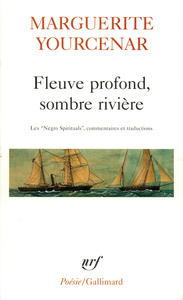 Fleuve profond, sombre rivière