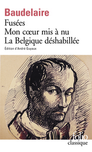 Fusées / Mon coeur mis à nu / La Belgique déshabillée / Amoenitates Belgicae