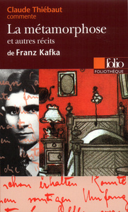 LA METAMORPHOSE ET AUTRES RECITS DE FRANZ KAFKA (ESSAI ET DOSSIER)