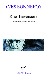 RUE TRAVERSIERE ET AUTRES RECITS EN REVE