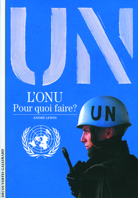 L'ONU, pour quoi faire ?