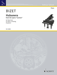 EDITION SCHOTT - HABANERA - FROM THE OPERA  CARMEN . PIANO (4 HANDS).