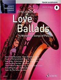 DIRKO JUCHEM :  LOVE BALLADS - 14 WONDERFUL SONGS OF PASSION -  RECUEIL + CD - TENOR SAXOPHONE